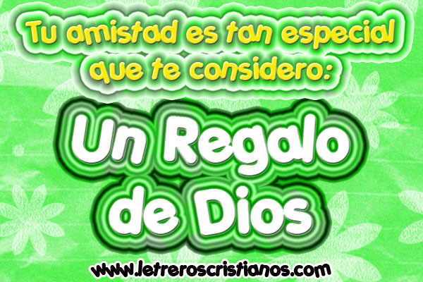 Amigos Especiales Letreros Cristianos Com Imagenes Cristianas