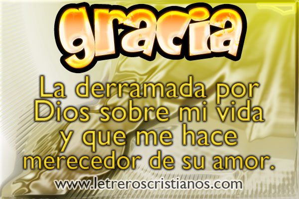 Gracia de Dios – Letreros  :: Imagenes Cristianas, Imagenes  para Facebook, Frases Cristianas