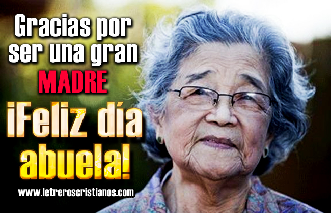 Gracias por ser una gran MADRE abuela – Letreros  :: Imagenes  Cristianas, Imagenes para Facebook, Frases Cristianas