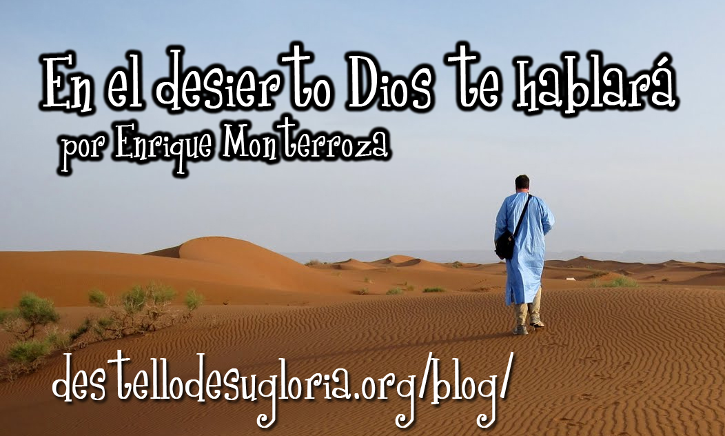 En el desierto Dios te hablara